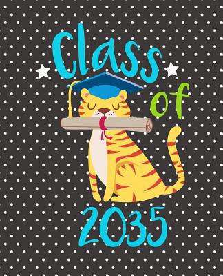 Class of 2035: Cute Tiger Cat Gift Composition ... 1073514854 Book Cover