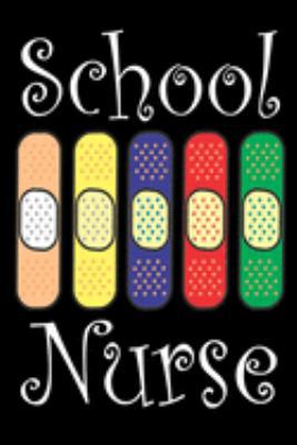 School Nurse: School Nurse Gifts - School Nurse Journal - Teacher Appreciation Gifts - Nurse Notebook - Novelty Gift For School Nurses