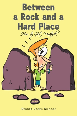Between a Rock and a Hard Place: How to Get Uns... B0FV5XWG26 Book Cover