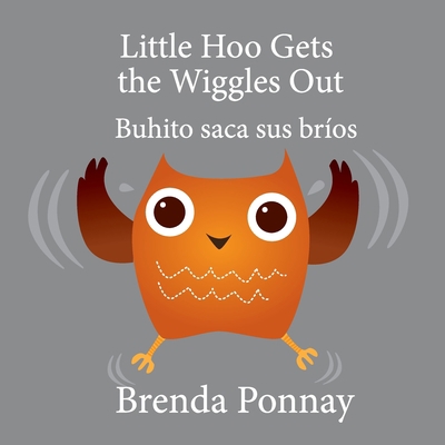 Little Hoo Gets the Wiggles Out / Buhito saca s... 1532413513 Book Cover