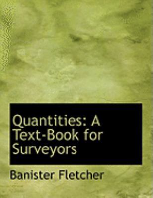 Quantities: A Text-Book for Surveyors (Large Pr... [Large Print] 055474371X Book Cover