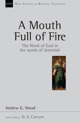 A Mouth Full of Fire: The Word of God in the Wo... 0830826300 Book Cover