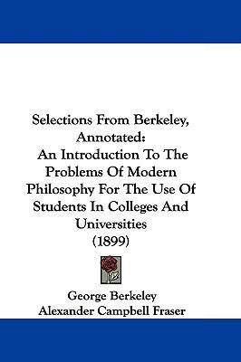 Selections from Berkeley, Annotated: An Introdu... 110457764X Book Cover