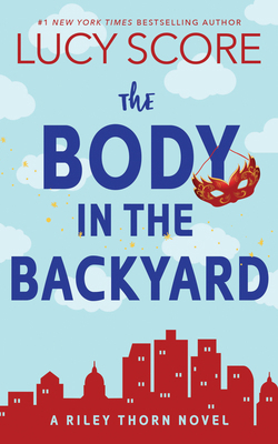 The Body in the Backyard: A Riley Thorn Novel 146421655X Book Cover
