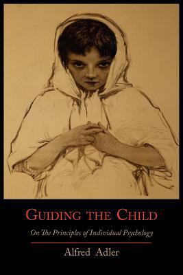 Guiding the Child on the Principles of Individu... 1614271488 Book Cover