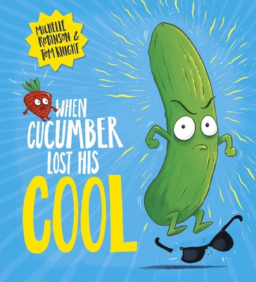 When Cucumber Lost His Cool (PB) 0702305987 Book Cover