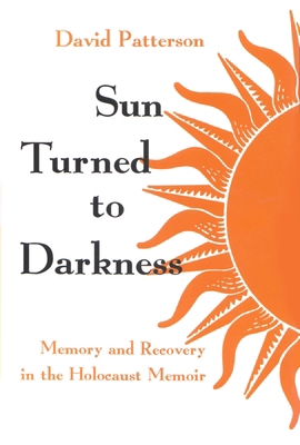 Sun Turned to Darkness: Memory and Recovery in ... 0815605307 Book Cover