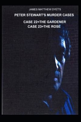 Peter Stewart's Murder Cases 22 the Gardener 23...            Book Cover