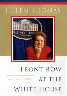 Front Row at the White House: My Life and Times 0684849119 Book Cover