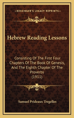 Hebrew Reading Lessons: Consisting Of The First... 1169075010 Book Cover