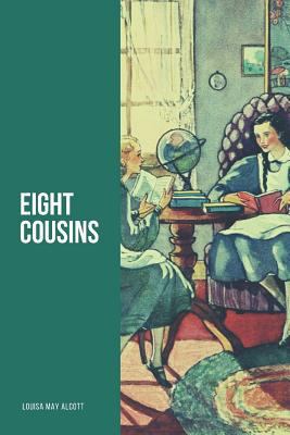 Eight Cousins 1728899923 Book Cover