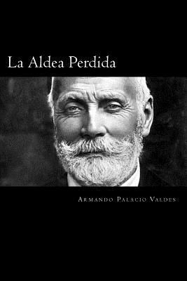 La Aldea Perdida (Spanish Edition) [Spanish] 1537746723 Book Cover