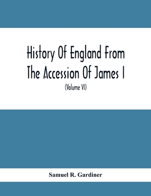 History Of England From The Accession Of James ... 9354415482 Book Cover