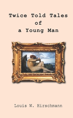 Twice Told Tales of a Young Man B0DZVZTK9X Book Cover