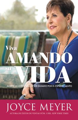 Viva Amando Su Vida: Acepte La Aventura de Ser ... [Spanish] 1455560170 Book Cover