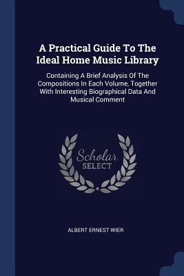 A Practical Guide To The Ideal Home Music Libra... 1377069532 Book Cover