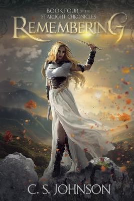 Remembering (The Starlight Chronicles) 1530747201 Book Cover