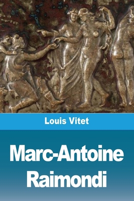 Marc-Antoine Raimondi [French] 3988816434 Book Cover
