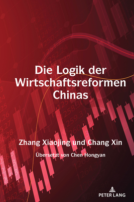 Die Logik der Wirtschaftsreformen Chinas [German] 1433170620 Book Cover