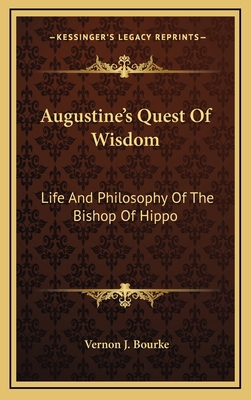 Augustine's Quest Of Wisdom: Life And Philosoph... 1164504630 Book Cover