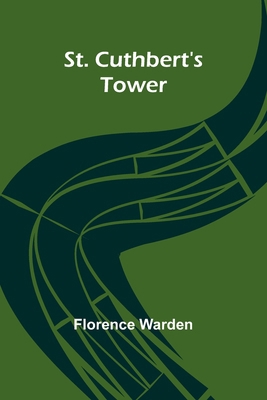 St. Cuthbert's tower 9362092204 Book Cover
