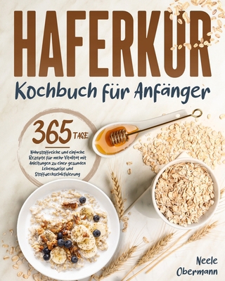 Hafer-Kur-Kochbuch für Anfänger: Nährstoffreich... [German] B0CSY7XY73 Book Cover