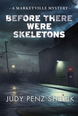 Before There Were Skeletons: Marketville Myster... 1989495451 Book Cover