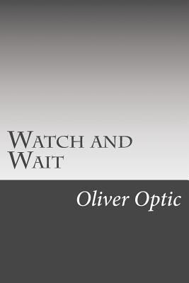 Watch and Wait 1499701276 Book Cover