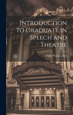 Introduction to Graduate in Speech and Theatre 1022885774 Book Cover