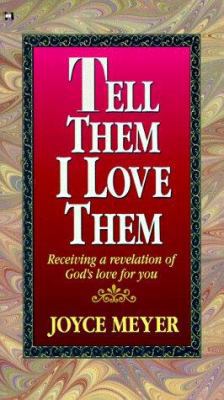 Tell Them I Love Them: 0892747838 Book Cover