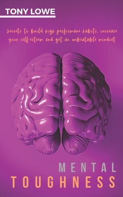 Mental Toughness: Secrets to build high perform... 169677490X Book Cover