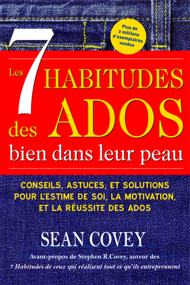 Les 7 Habitudes des Ados bien dans leur peau: (... [French] 1642500089 Book Cover