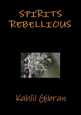 Spirits rebellious 0244314195 Book Cover