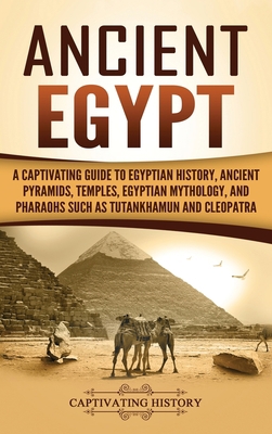 Ancient Egypt: A Captivating Guide to Egyptian ... 1647484847 Book Cover