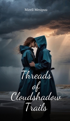 Threads of Cloudshadow Trails B0DQRDFXHB Book Cover