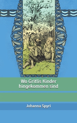 Wo Gritlis Kinder hingekommen sind (German Edit... [German] B08763B4RQ Book Cover