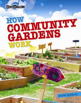How Community Gardens Work 1433995573 Book Cover