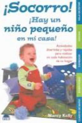 Socorro! Hay un nino pequeno en mi casa! / Help... [Spanish] 8495456990 Book Cover