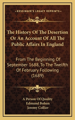 The History Of The Desertion Or An Account Of A... 1165711036 Book Cover