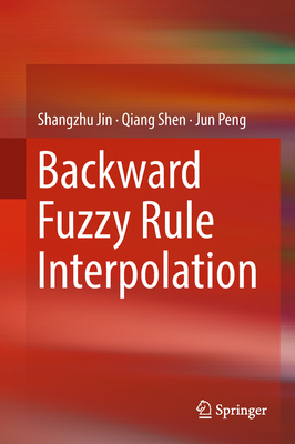 Backward Fuzzy Rule Interpolation 9811316538 Book Cover