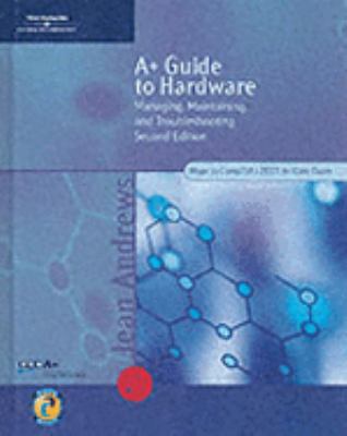 A+ Guide to Hardware: Managing, Maintaining, an... 0619186240 Book Cover