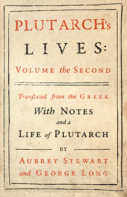 Plutarch's Lives - Vol. II: Translated from the... 1528711963 Book Cover