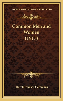 Common Men and Women (1917) 1168772958 Book Cover