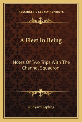 A Fleet In Being: Notes Of Two Trips With The C... 1163087971 Book Cover