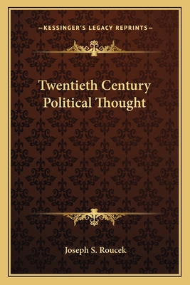 Twentieth Century Political Thought 1163820504 Book Cover