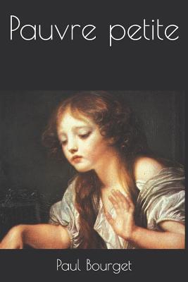 Pauvre petite [French] 1075509599 Book Cover