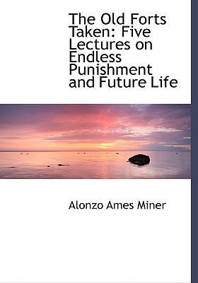 The Old Forts Taken: Five Lectures on Endless P... [Large Print] 0554505673 Book Cover