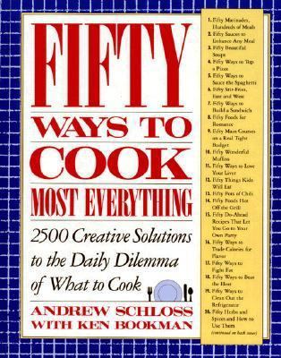Fifty Ways to Cook Everything: 2,500 Creative S... 0671734512 Book Cover