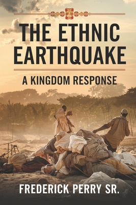 The Ethnic Earthquake: A Kingdom Response B0FFBMW5QT Book Cover