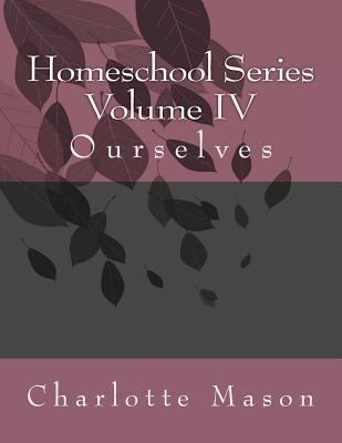 Homeschool Series Volume IV: Ourselves 1717107303 Book Cover